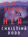Cover image for What Doesn't Kill Her